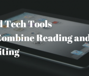 5 Ed Tech Tools to combine reading and writing in your classroom