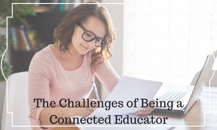 The Challenges of Being a Connected Educator