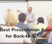 Best Presentation Apps for Back-to-School