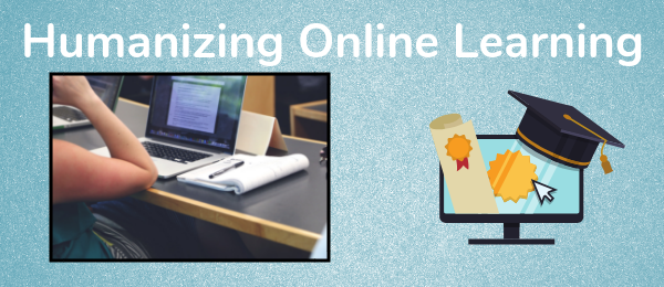 Humanizing Online Learning